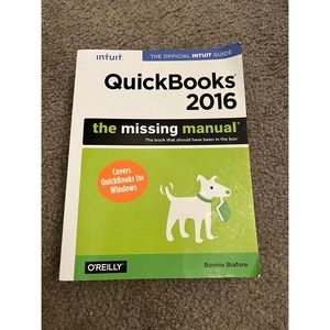 Intuit Quickbooks 2016 - The Missing Manual - By Bonnie Biafore